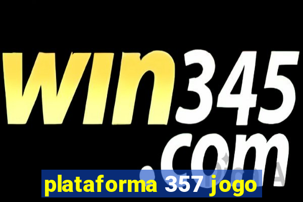 plataforma 357 jogo